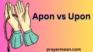 Apon vs Upon