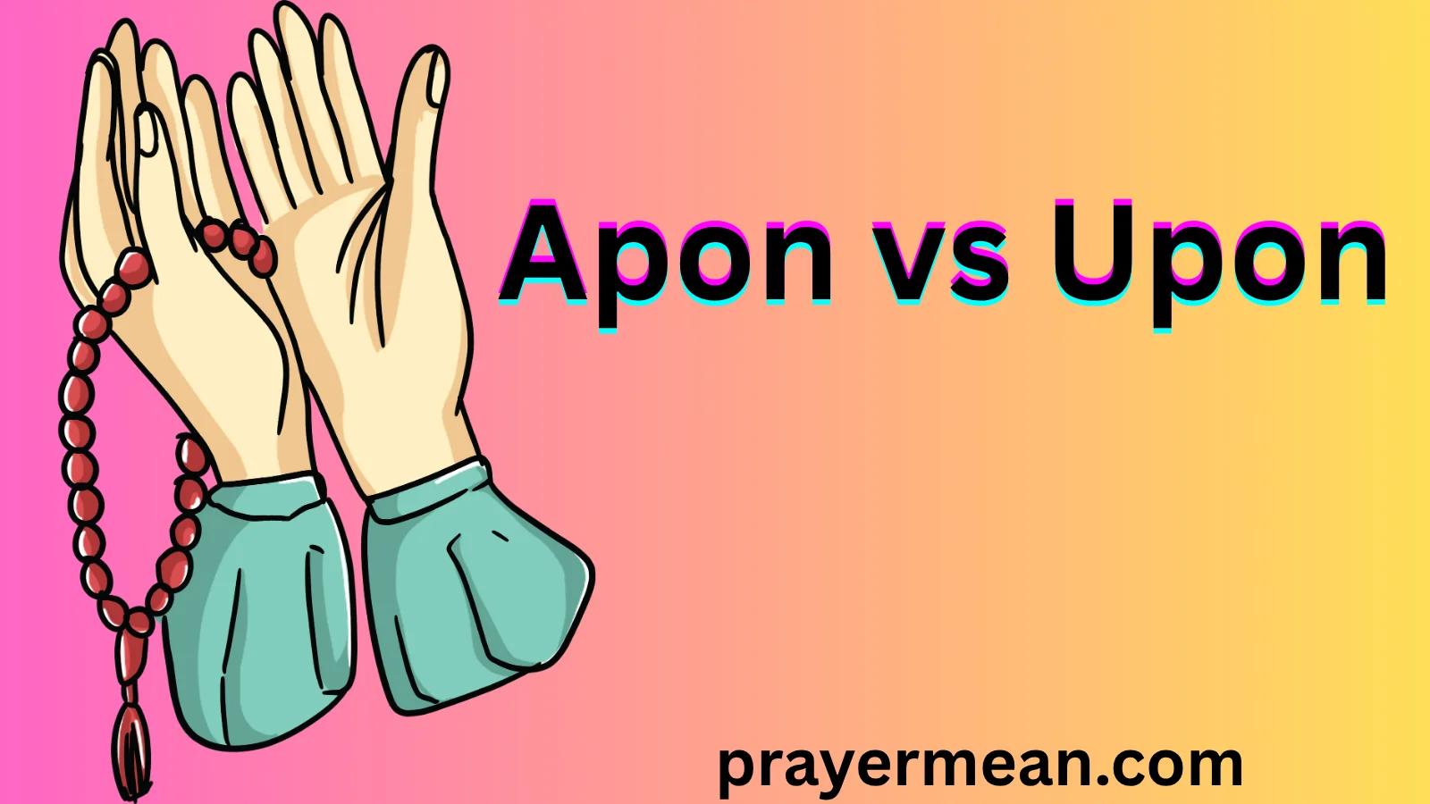 Apon vs Upon